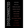 [Dis]connected Volume 1: Poems & Stories of Connection and Otherwise - Paperback