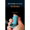 Basic Health Care Series - Asthama - Paperback