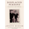 Displaced Persons: Growing Up American After the Holocaust - Paperback