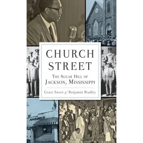 Church Street: The Sugar Hill of Jackson, Mississippi - Hardcover