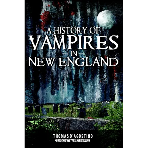 A History of Vampires in New England - Paperback