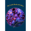 My Little Book of Colors: Auras, Chakras and Energy - ACE the Colors - Paperback