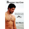 Binding the God: Ursine Essays from the Mountain South - Paperback