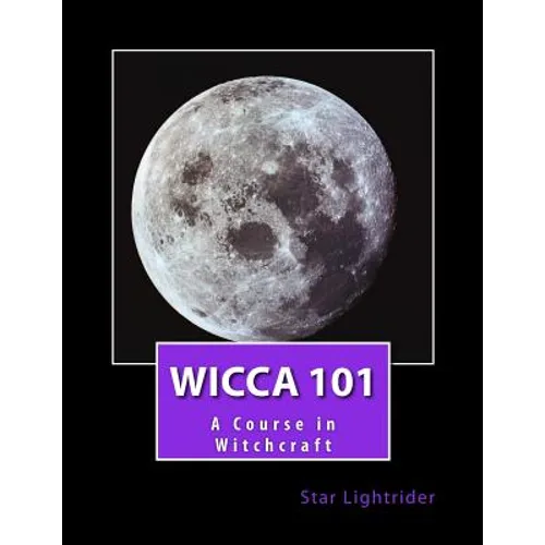 Wicca 101: A Course in Witchcraft - Paperback