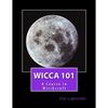 Wicca 101: A Course in Witchcraft - Paperback