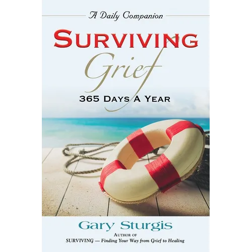 Surviving Grief: 365 Days a Year - Paperback