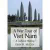A War Tour of Viet Nam: A Cultural History - Paperback