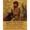 Lokael: The Donkey Who Carried Jesus - Paperback