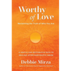 Worthy of Love: A Gentle and Restorative Path to Healing After Narcissistic Abuse - Paperback