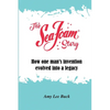 The Sea Foam Story: How One Man's Invention Evolved into a Legacy - Paperback