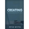 Creating A Membership Site - Paperback