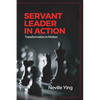 Servant Leader in Action: Transformation In Motion - Paperback