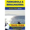 Fuengirola & Benalmadena Travel Guide (Quick Trips Series): Sights, Culture, Food, Shopping & Fun - Paperback