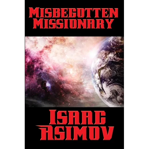 Misbegotten Missionary: A Positronic Book - Paperback