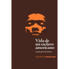 Vida de un Esclavo Americano (Spanish Edition): Escrita por El Mismo - Paperback