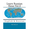 Learn Russian News Vol.3: English & Russian - Paperback