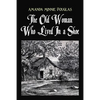 The Old Woman Who Lived In a Shoe: or, There's no place like home - Paperback