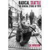 Radical Seattle: The General Strike of 1919 - Paperback