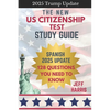 The New US Citizenship Test Study Guide - Spanish: 128 Questions You Need To Know - Paperback