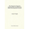 The Disposal of Impurity: Elimination Rites in the Bible and in Hittite and Mesopotamian Literature - Paperback