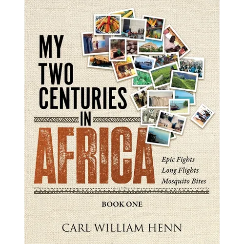 My Two Centuries in Africa (Book One) - Paperback
