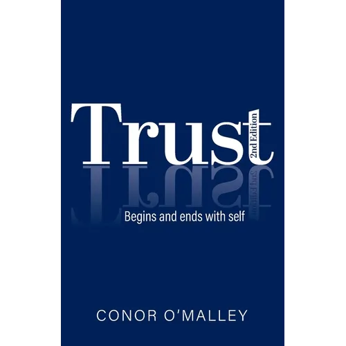 Trust 2nd Edition: Begins and ends with self - Paperback