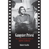 Gangster Priest: The Italian American Cinema of Martin Scorsese - Paperback