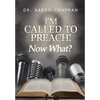 I'm Called to Preach Now What!: A User Guide to Effective Preaching - Hardcover