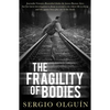 The Fragility of Bodies - Paperback