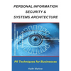 Personal Information Security & Systems Architecture: Techniques for PII Management in a Business - Paperback