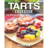 Tarts Cookbook: Book 1, for Beginners Made Easy Step by Step - Paperback