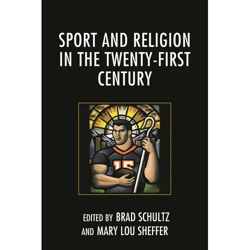 Sport and Religion in the Twenty-First Century - Paperback