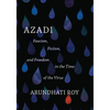 Azadi: Fascism, Fiction, and Freedom in the Time of the Virus (Expanded Second Edition) - Paperback