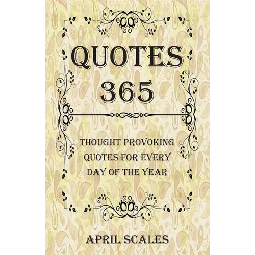 Quotes 365: Thought Provoking Quotes for Every Day of the Year - Paperback