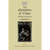 The Plantation of Ulster: Ideology and Practice - Paperback
