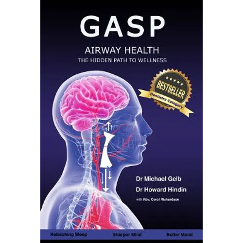 Gasp!: Airway Health - The Hidden Path To Wellness - Paperback