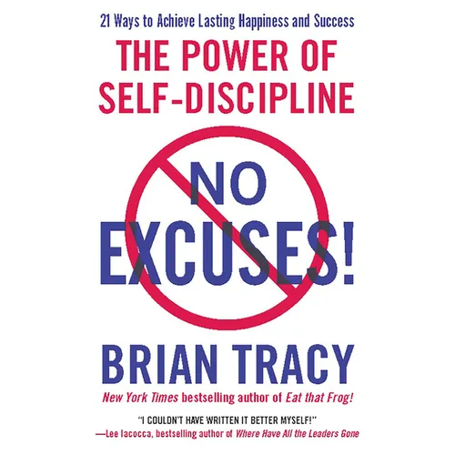 No Excuses!: The Power of Self-Discipline - Paperback