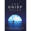 The Grief Guide: Discovering the Reality of Continuing Bonds - Hardcover
