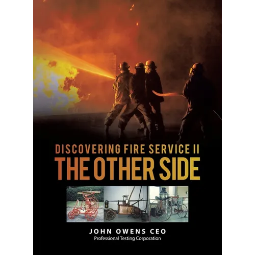Discovering Fire Service II The Other Side - Hardcover