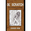 Ol' Scratch: Bigfoot, the Boogeyman of the Bottomland - Hardcover