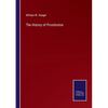 The History of Prostitution - Paperback