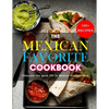 The Mexican Favorite Cookbook: 100+ RECIPES- Discover the good life in Mexico through food - Paperback