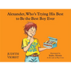 Alexander, Who's Trying His Best to Be the Best Boy Ever - Hardcover
