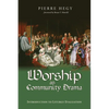 Worship as Community Drama: Introduction to Liturgy Evaluation - Paperback
