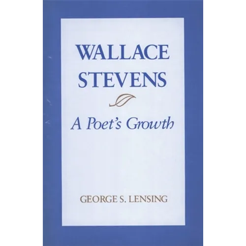 Wallace Stevens: A Poet's Growth - Paperback