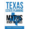 Texas Estate Planning Myths and Other Tall Tales - Paperback