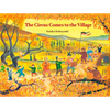 The Circus Comes to the Village - Hardcover