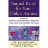 Natural Relief for Your Child's Asthma: A Guide to Controlling Symptoms & Reducing Your Child's Dependence on Drugs - Paperback