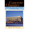 Concrete Changes: Architecture, Politics, and the Design of Boston City Hall - Paperback