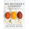 My Mother's Cooking: Simple Gujarati Cuisine - Hardcover